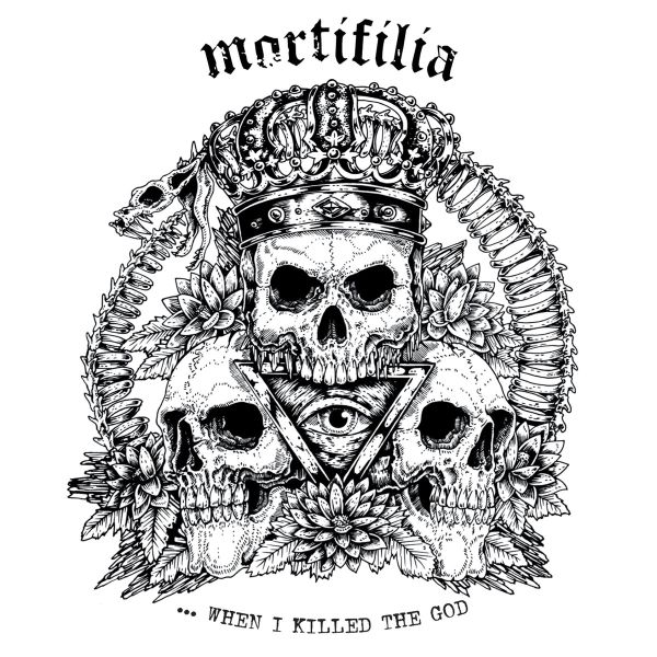 MORTIFILIA ...When I Killed the God (LP)