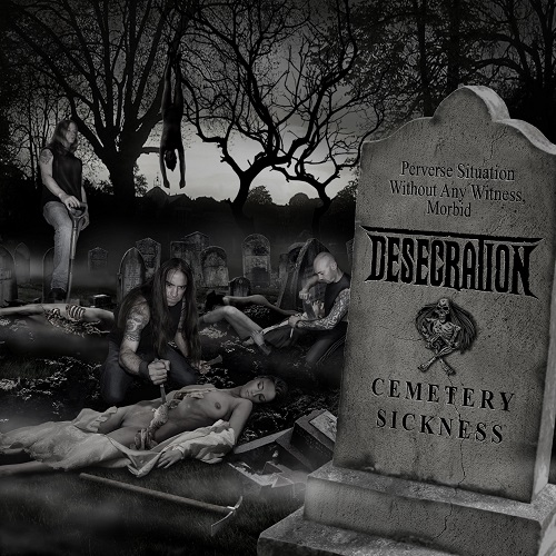 DESECRATION Cemetery Sickness