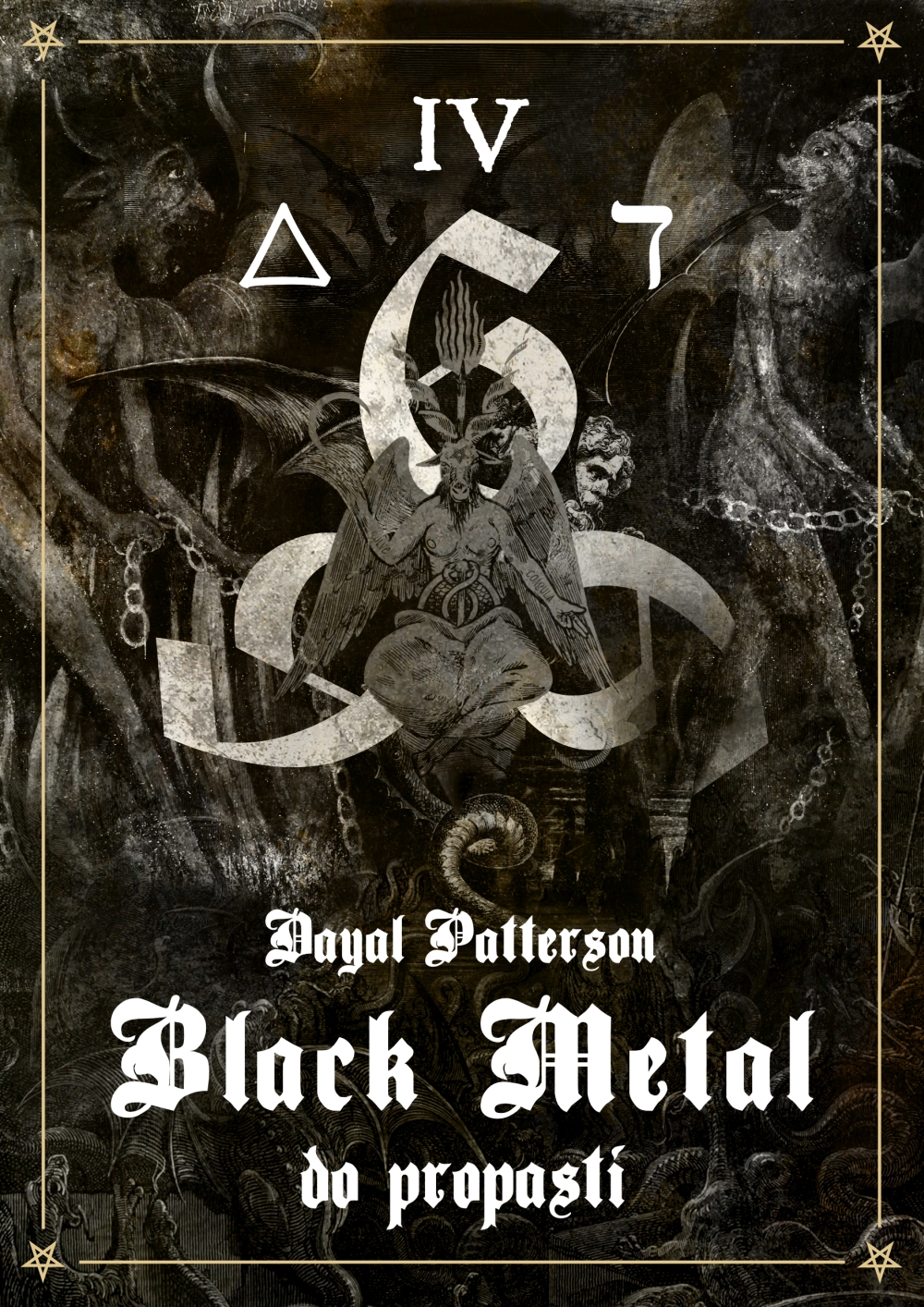 DAYAL PATTERSON Black Metal díl IV