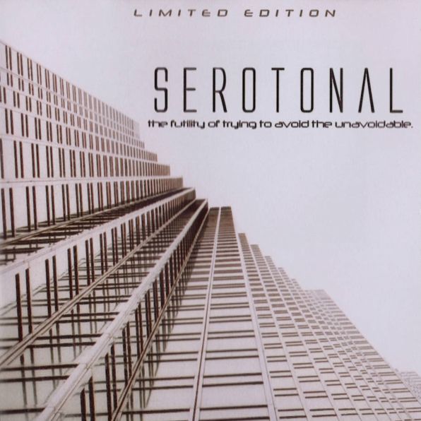 SEROTONAL The Futility Of Trying To Avoid The Unavoidable