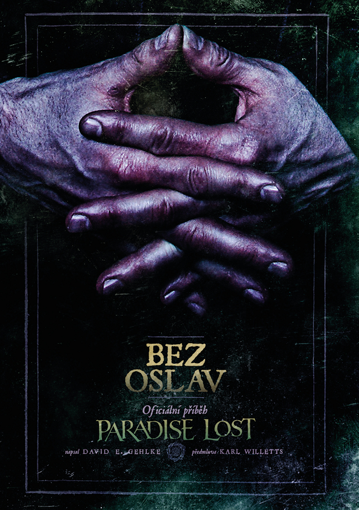 DAVID GEHLKE Bez oslav: Oficiální příběh Paradise Lost