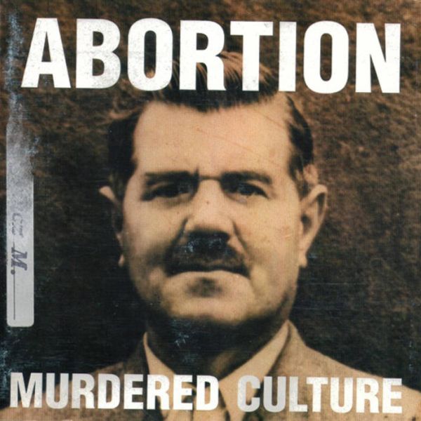 ABORTION Murdered Culture