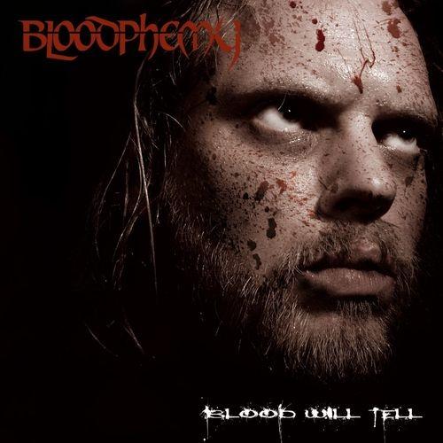 BLOODPHEMY Blood Will Tell