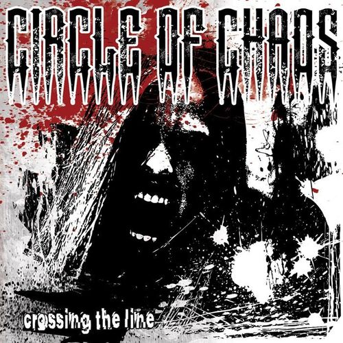 CIRCLE OF CHAOS Crossing The Line