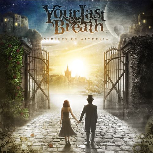 YOUR LAST BREATH Streets Of Alyderia