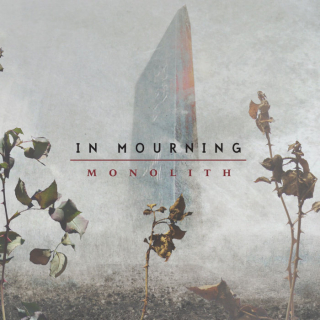 IN MOURNING Monolith
