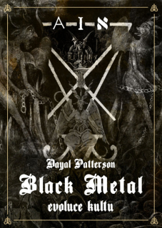 DAYAL PATTERSON Black Metal díl I 