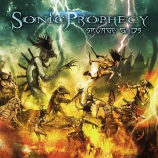 SONIC PROPHECY Savage Gods