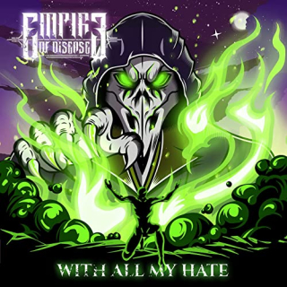 EMPIRE OF DISEASE With All My Hate