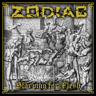 ZODIAC Starving for Flesh
