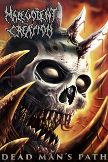 MALEVOLENT CREATION Dead Man's Path (MC)