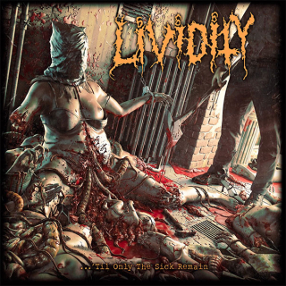 LIVIDITY …'Till only the Sick Remain