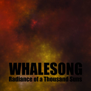 WHALESONG Radiance of a Thousand Suns (2 CD)